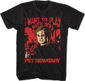 I Want To Play With You Pet Sematary T-Shirt Hoodie, Sweatshirt | CiraTrend.com (Image 1)