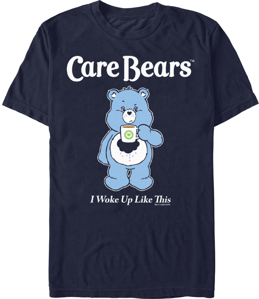 I Woke Up Like This Care Bears T-Shirt Hoodie, Sweatshirt | CiraTrend.com (Image 1)