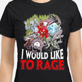 I Would Like To Rage Shirt