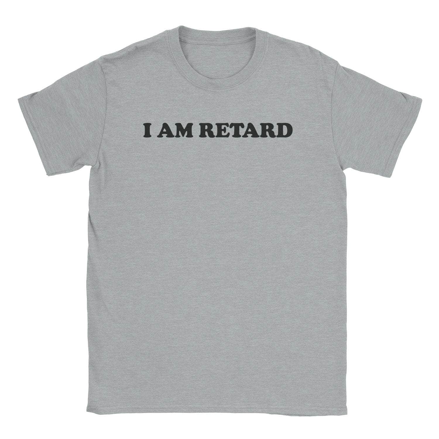 I Am Retard T-Shirt Hoodie, Sweatshirt | CiraTrend.com (Image 3)