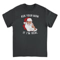 Ask Your Mom If Im Real Mens Christmas T-Shirt Hoodie, Sweatshirt | CiraTrend.com (Image 1)