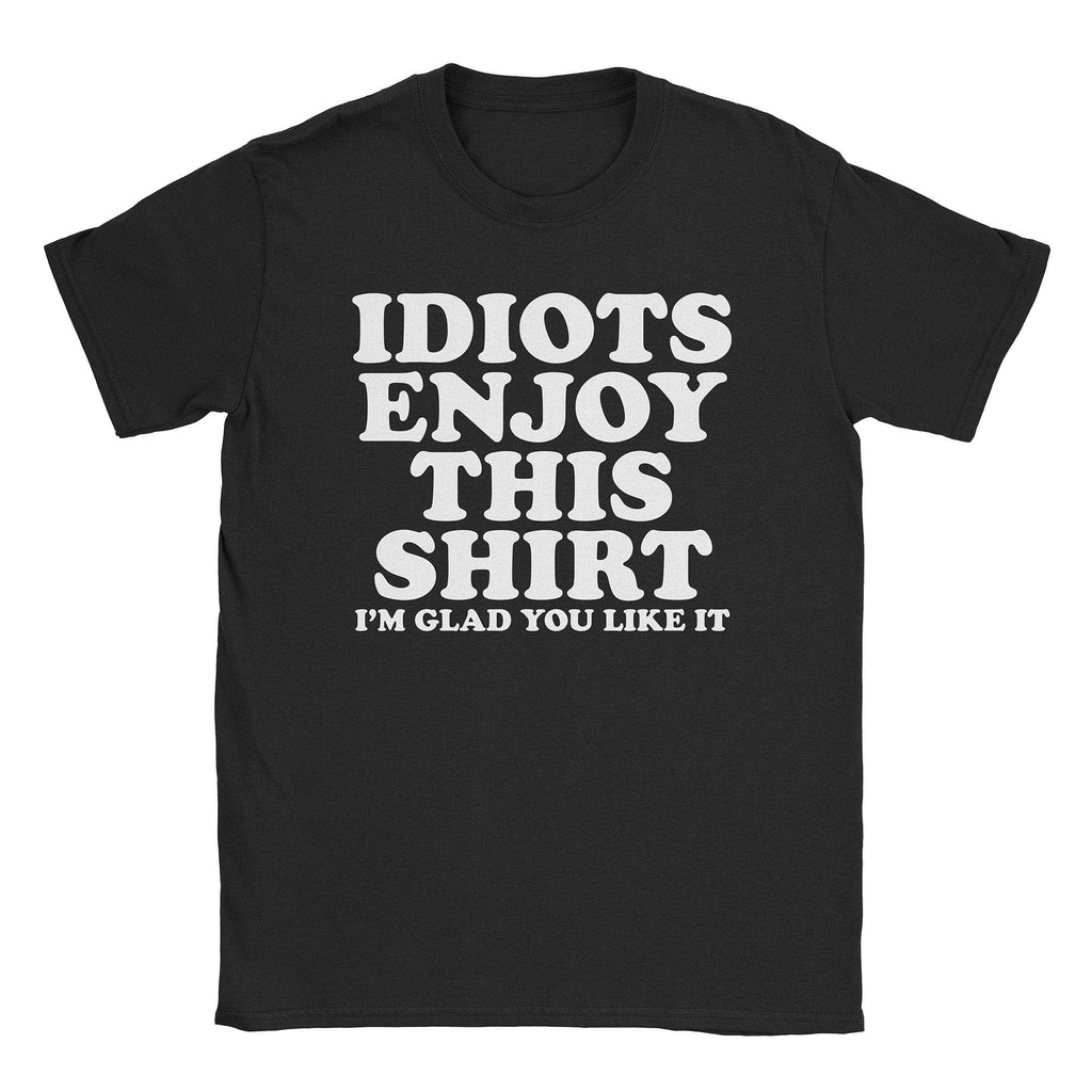 Idiots T-Shirt Hoodie, Sweatshirt | CiraTrend.com (Image 2)