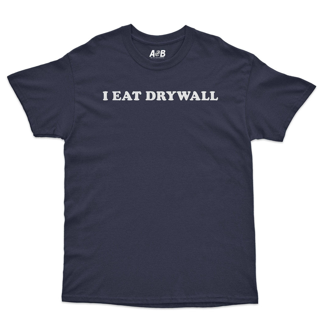 I Eat Drywall T-Shirt Hoodie, Sweatshirt | CiraTrend.com (Image 3)