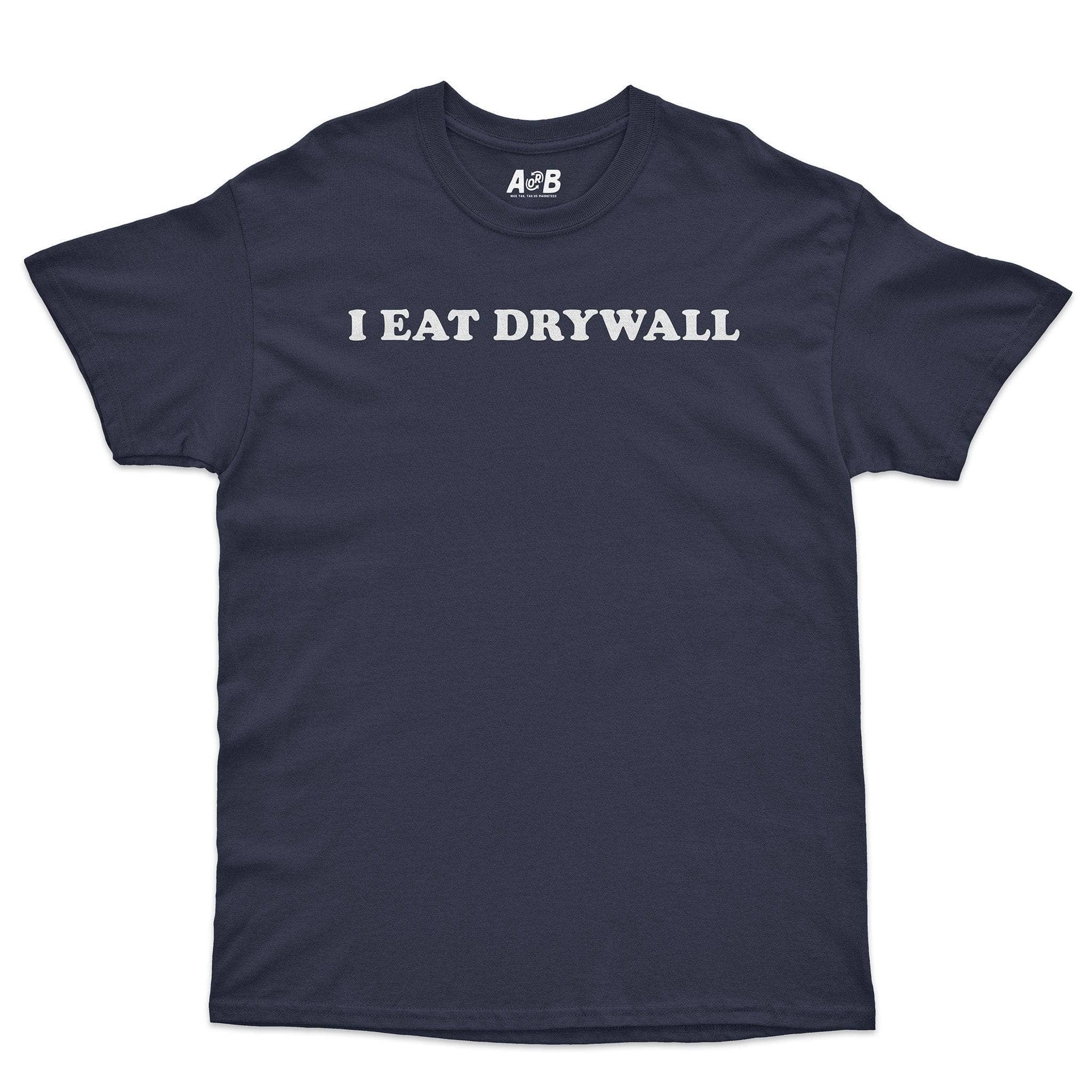 I Eat Drywall T-Shirt Hoodie, Sweatshirt | CiraTrend.com (Image 3)