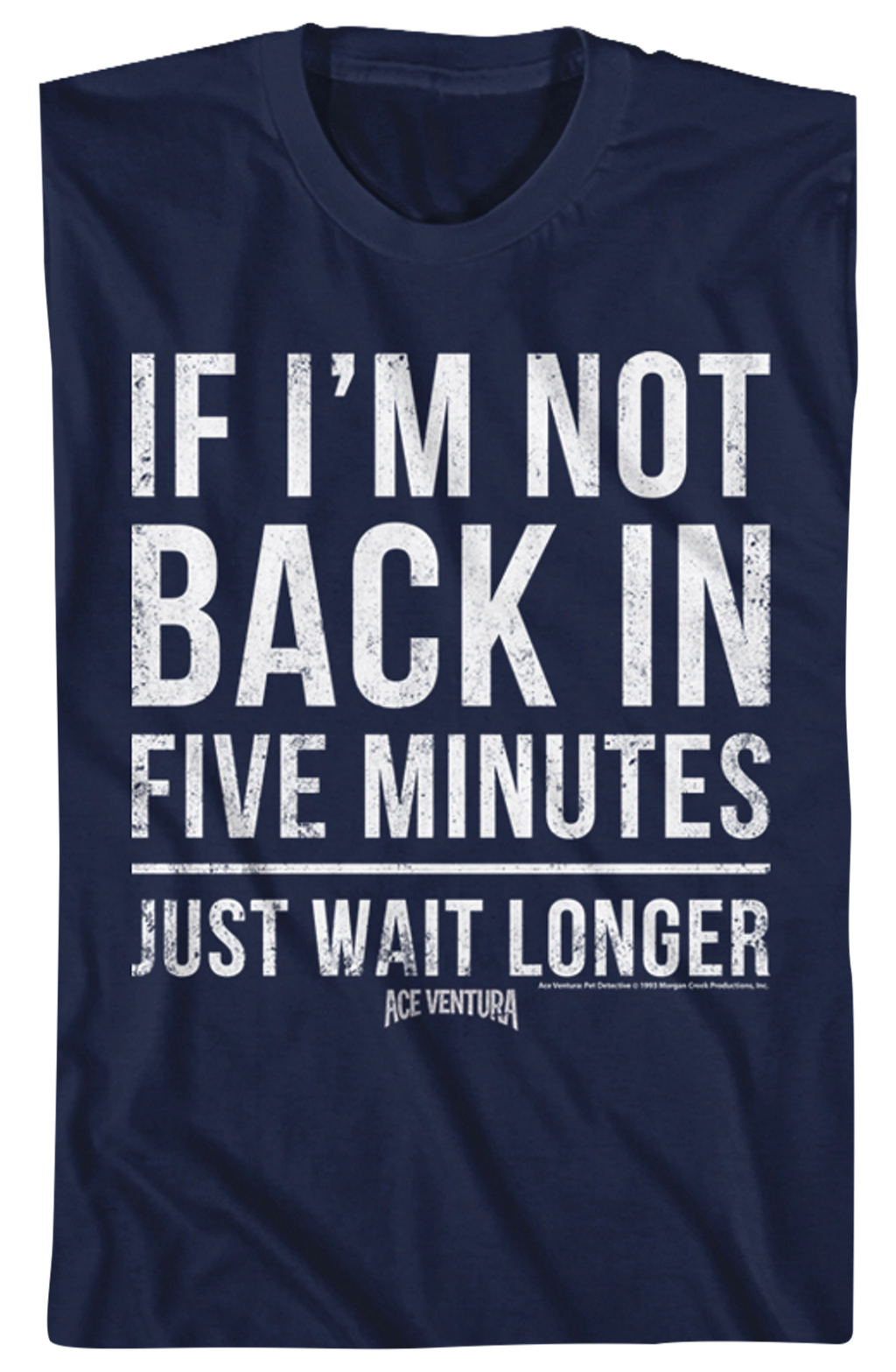 If I'm Not Back In Five Minutes Ace Ventura T-Shirt Hoodie, Sweatshirt | CiraTrend.com (Image 2)