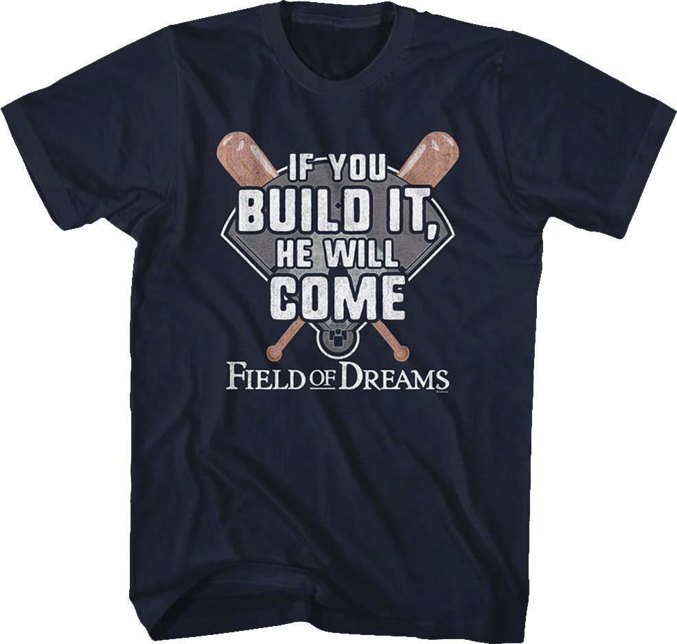 If You Build It He Will Come Field Of Dreams T-Shirt Hoodie, Sweatshirt | CiraTrend.com (Image 1)