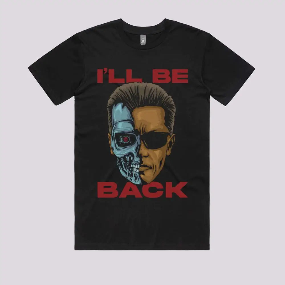 I'Ll Be Back Style001 T-Shirts, Hoodie, Sweatshirt