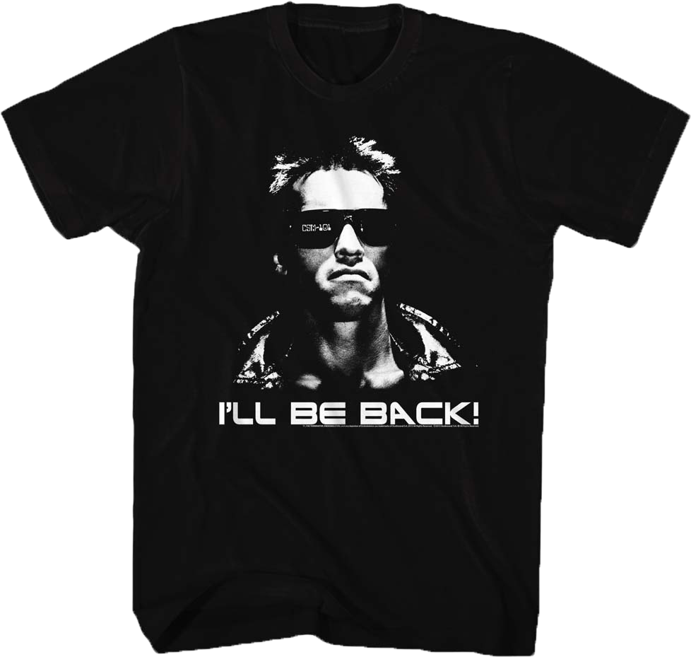 I'll Be Back Terminator T-Shirt Hoodie, Sweatshirt | CiraTrend.com (Image 1)