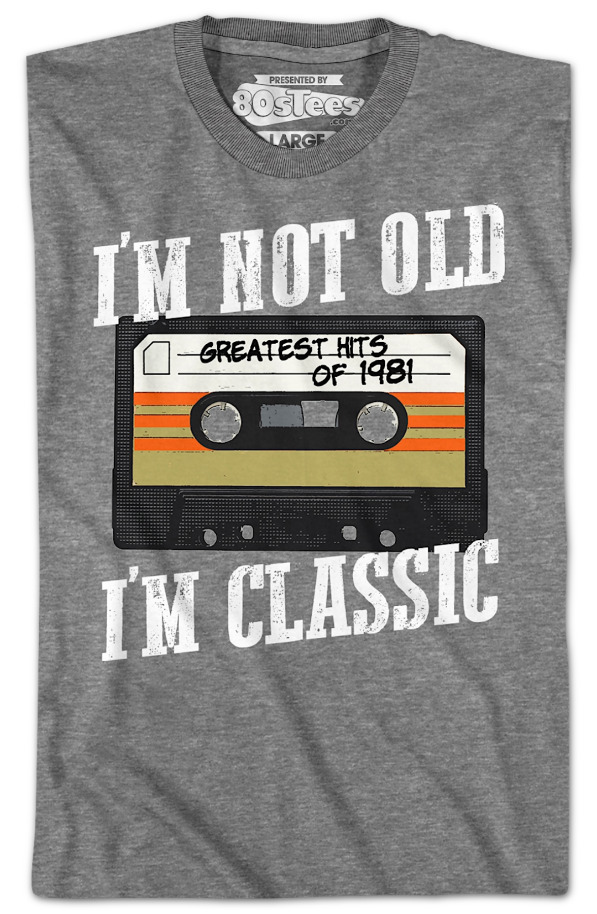 I'm Not Old I'm Classic Greatest Hits Of 1981 T-Shirt Hoodie, Sweatshirt | CiraTrend.com (Image 2)