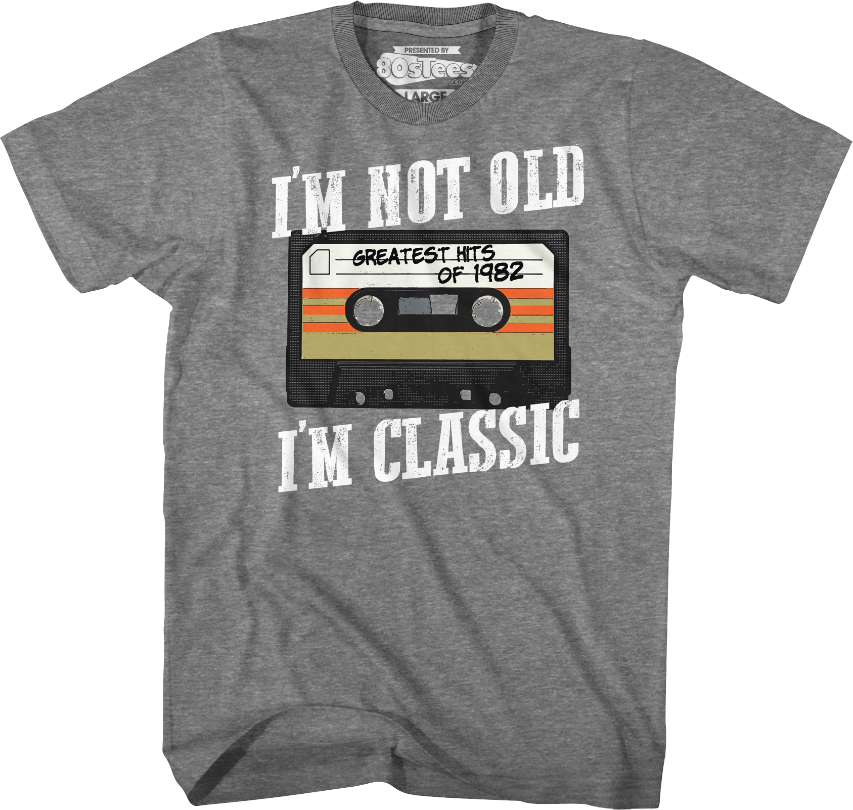 I'm Not Old I'm Classic Greatest Hits Of 1982 T-Shirt Hoodie, Sweatshirt | CiraTrend.com (Image 1)