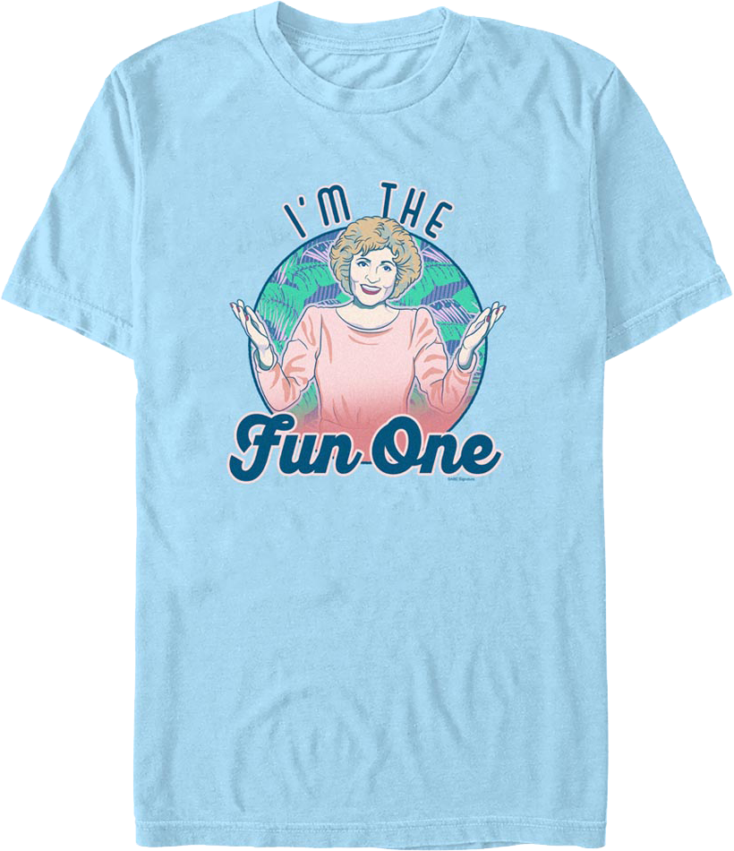 I'm The Fun One Golden Girls T-Shirt Hoodie, Sweatshirt | CiraTrend.com (Image 1)