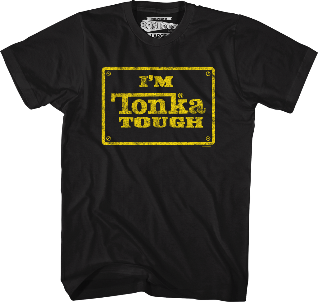 I'm Tonka Tough T-Shirt Hoodie, Sweatshirt | CiraTrend.com (Image 1)