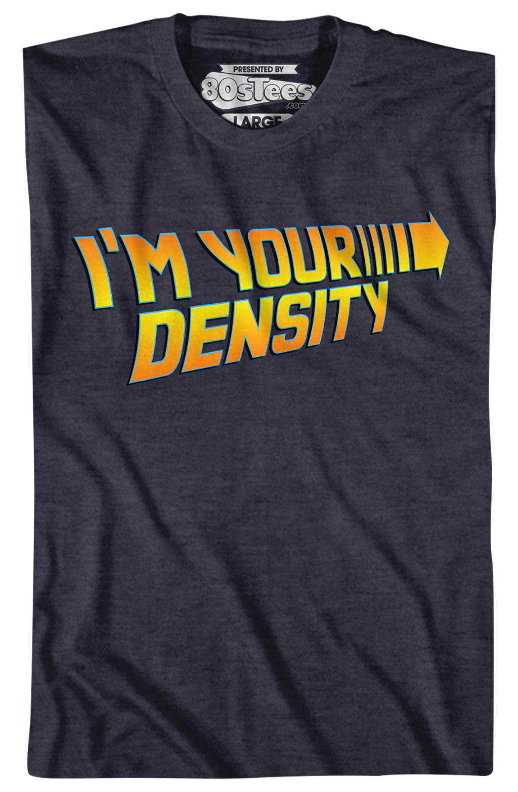I'm Your Density Back To The Future T-Shirt Hoodie, Sweatshirt | CiraTrend.com (Image 2)