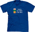This Is Why I'm Hot T-Shirt Hoodie, Sweatshirt | CiraTrend.com (Image 1)