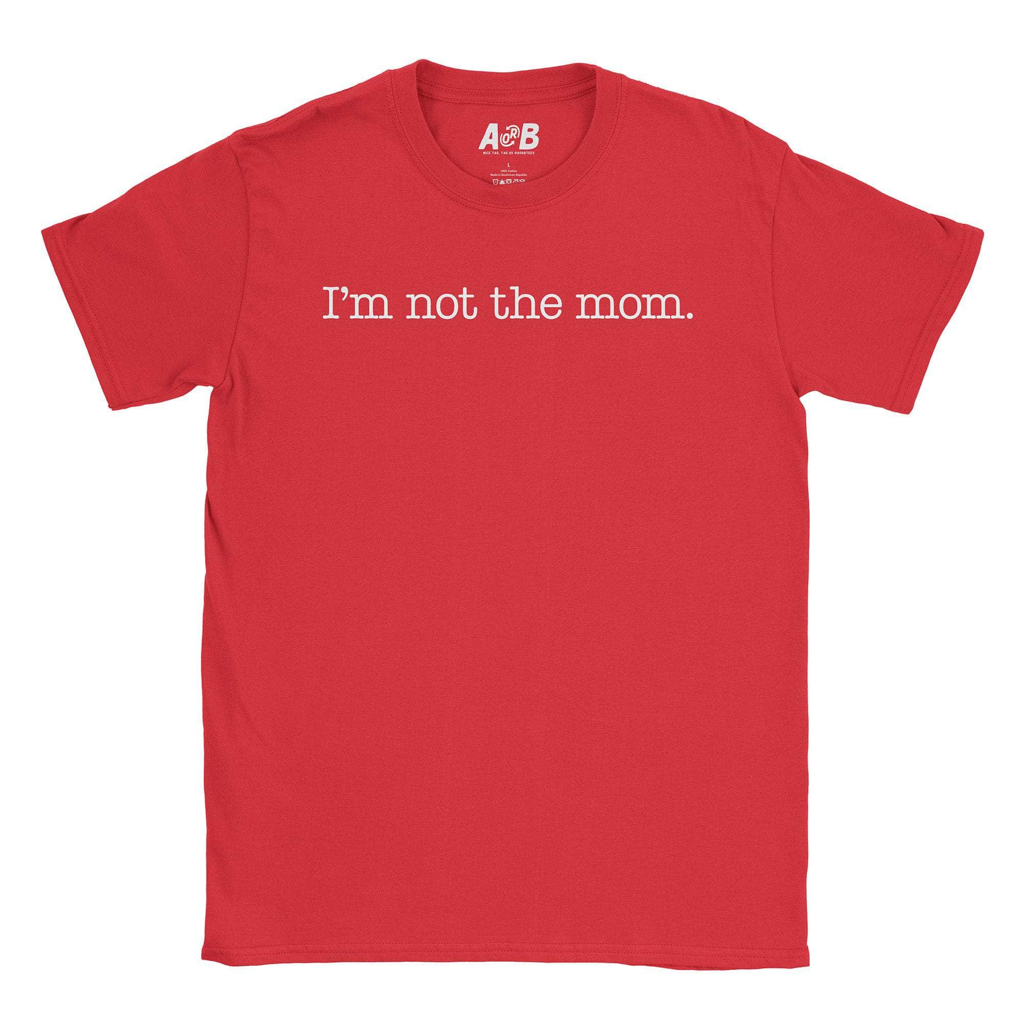 Not The Mom T-Shirt Hoodie, Sweatshirt | CiraTrend.com (Image 3)