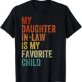 in Law Day Retro T-Shirt, My Daughter In Law Is My Favorite Child Mother in Law Day T-Shirt Hoodie, Sweatshirt