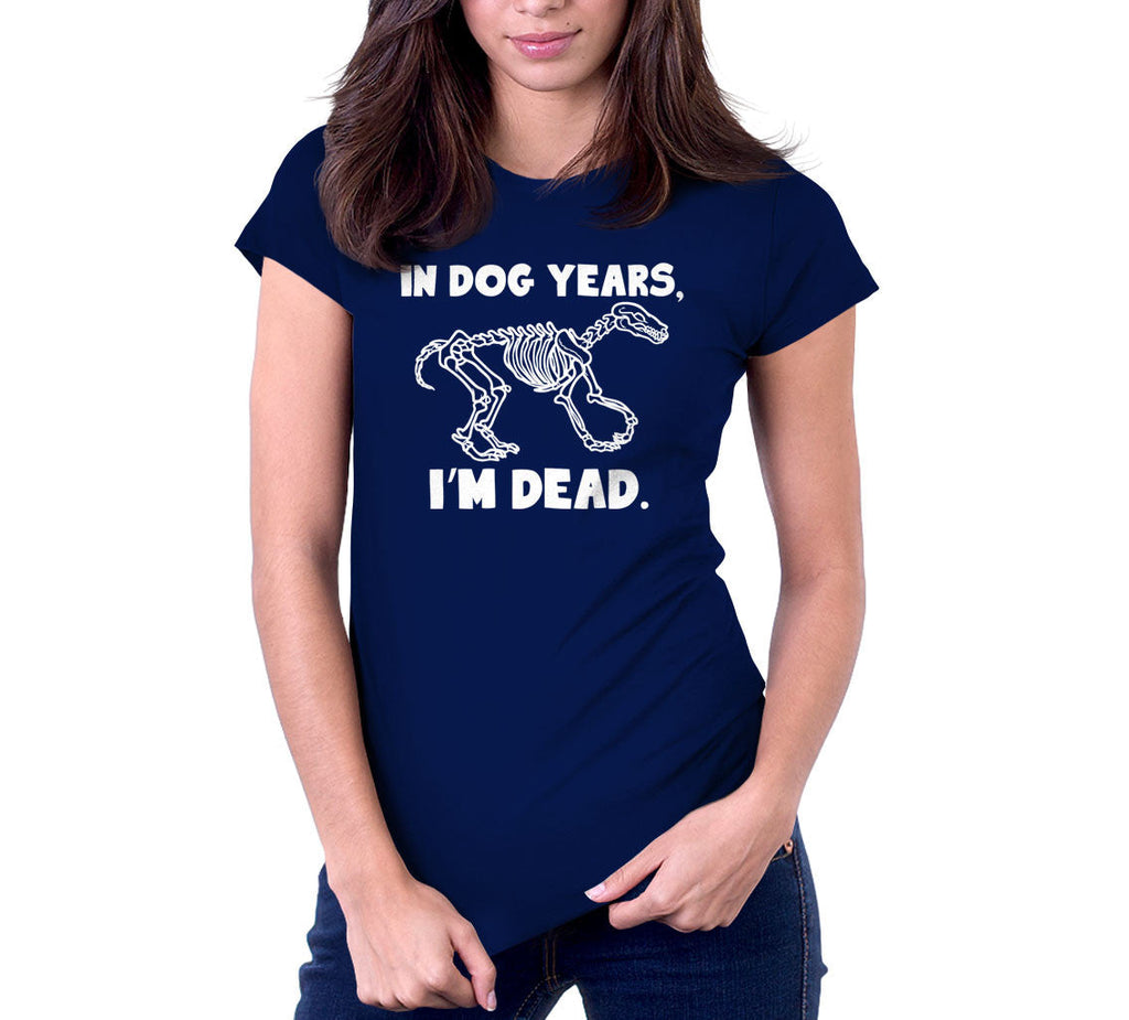Dog Years I'M Dead T-Shirts, Hoodie, Sweatshirt