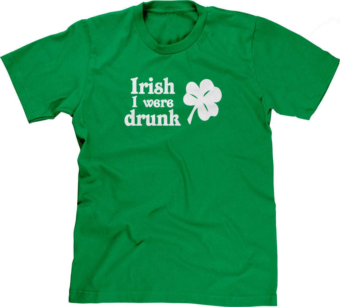 Irish I Were Drunk T-Shirts, Hoodie, Sweatshirt