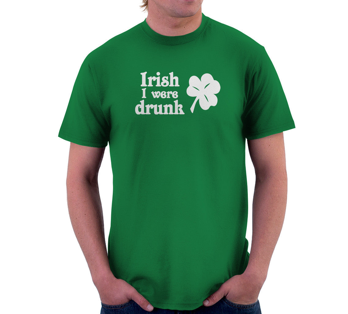 Irish I Were Drunk T-Shirts, Hoodie, Sweatshirt