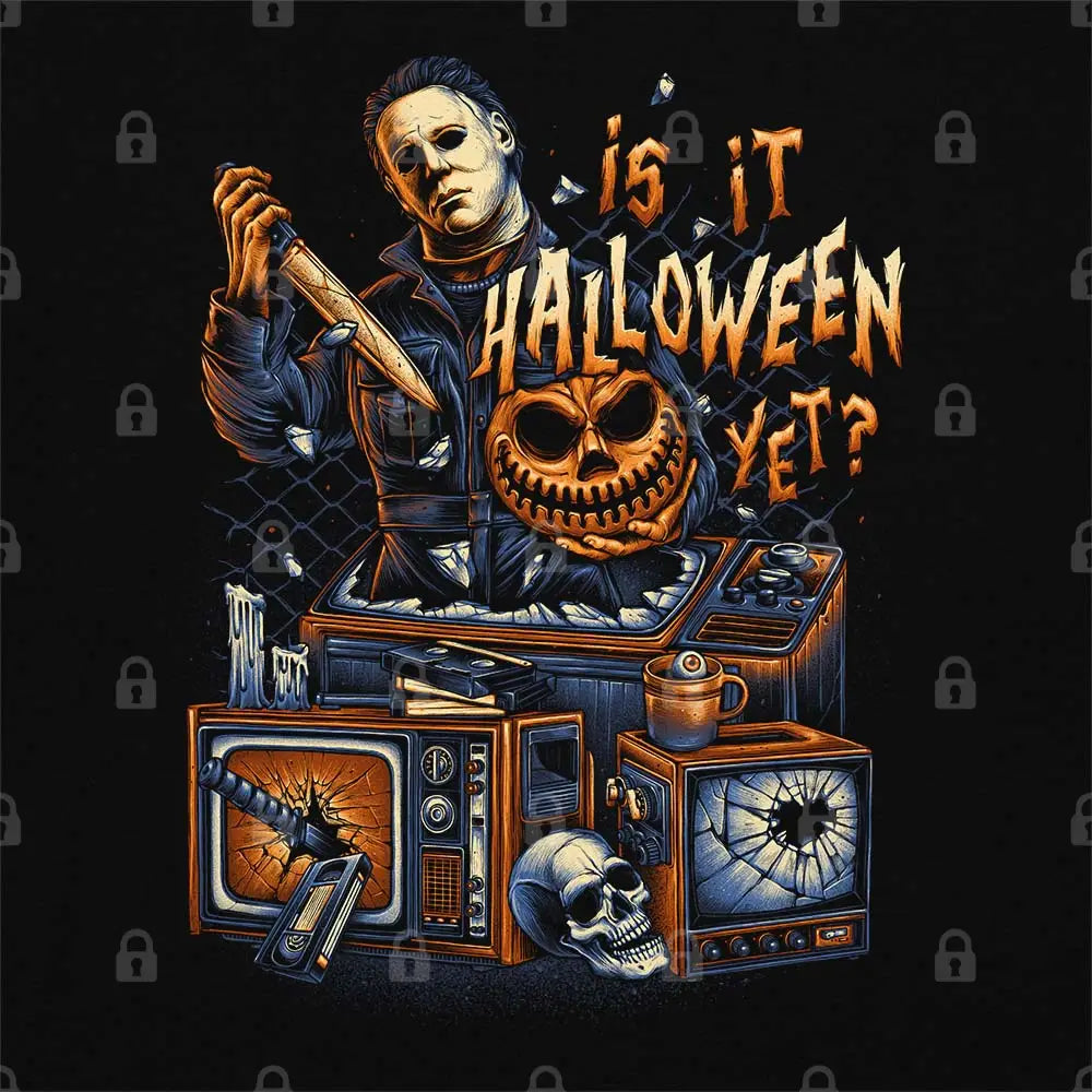 Is it Halloween Yet T-Shirt Hoodie, Sweatshirt | CiraTrend.com (Image 1)