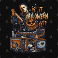 Is it Halloween Yet T-Shirt Hoodie, Sweatshirt | CiraTrend.com (Image 1)