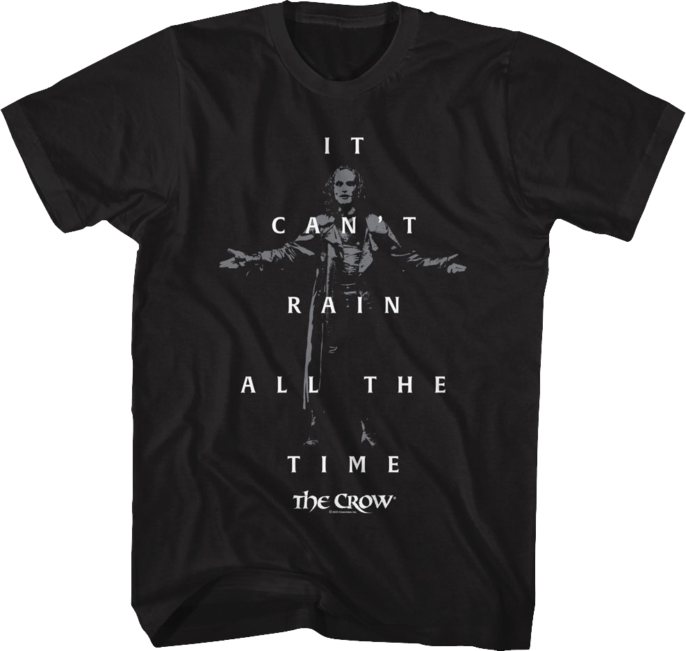 It Can't Rain All The Time The Crow T-Shirt Hoodie, Sweatshirt | CiraTrend.com (Image 1)