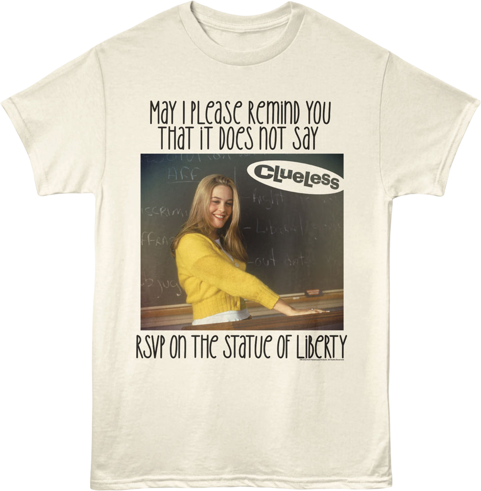 It Does Not Say RSVP On The Statue Of Liberty Clueless T-Shirt Hoodie, Sweatshirt | CiraTrend.com (Image 1)