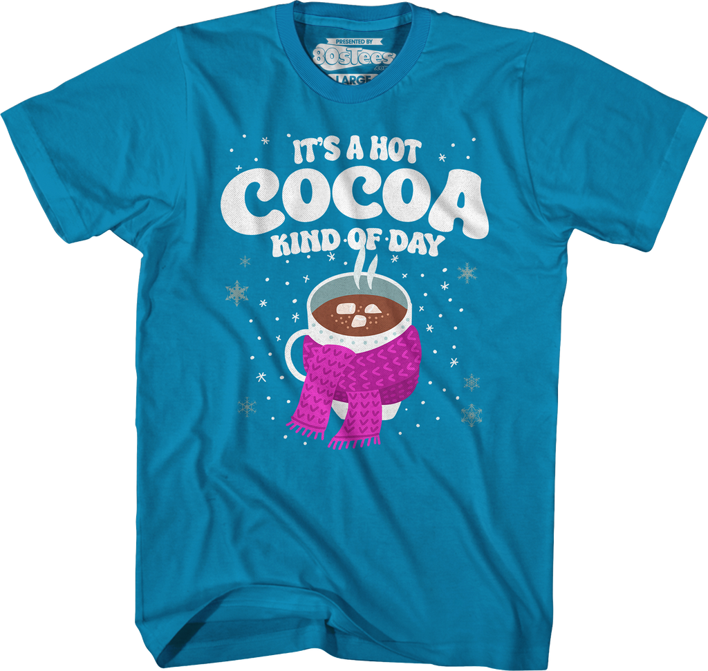It's A Hot Cocoa Kind Of Day T-Shirt Hoodie, Sweatshirt | CiraTrend.com (Image 4)