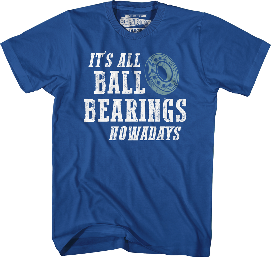 It's All Ball Bearings Nowadays Fletch T-Shirt Hoodie, Sweatshirt | CiraTrend.com (Image 4)
