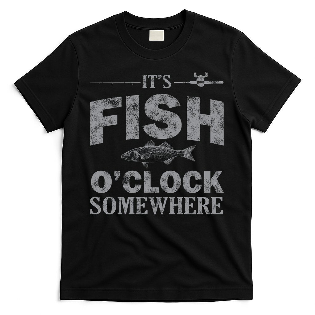 It's Fish O'Clock Somewhere Funny T-Shirt