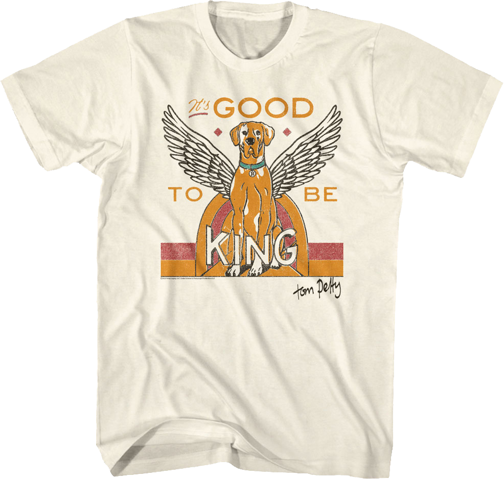 It's Good To Be King Tom Petty T-Shirt Hoodie, Sweatshirt | CiraTrend.com (Image 1)
