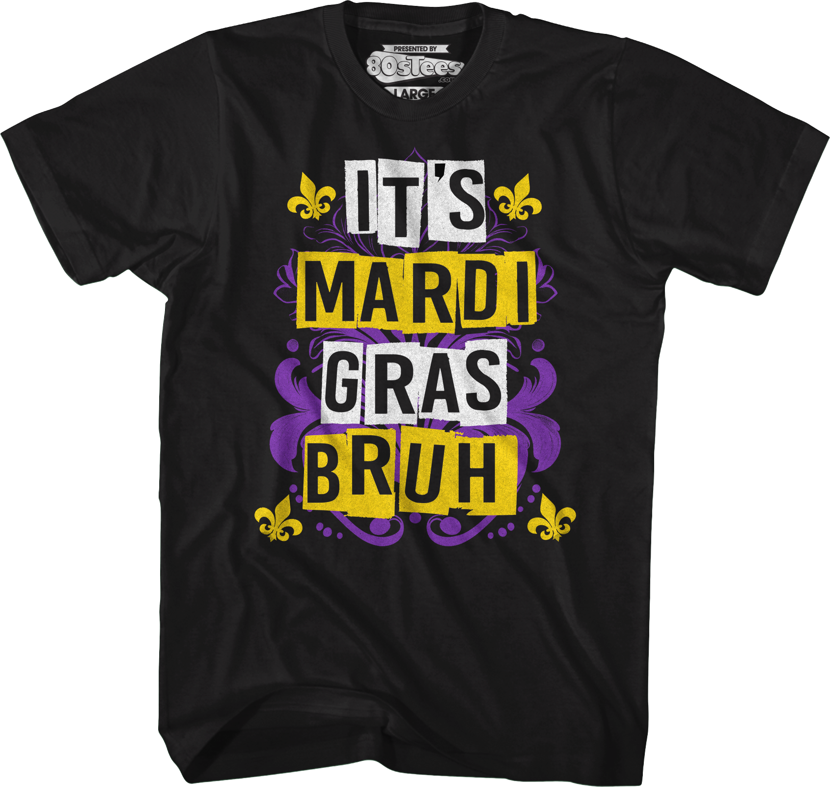 It's Mardi Gras Bruh T-Shirt Hoodie, Sweatshirt | CiraTrend.com (Image 1)