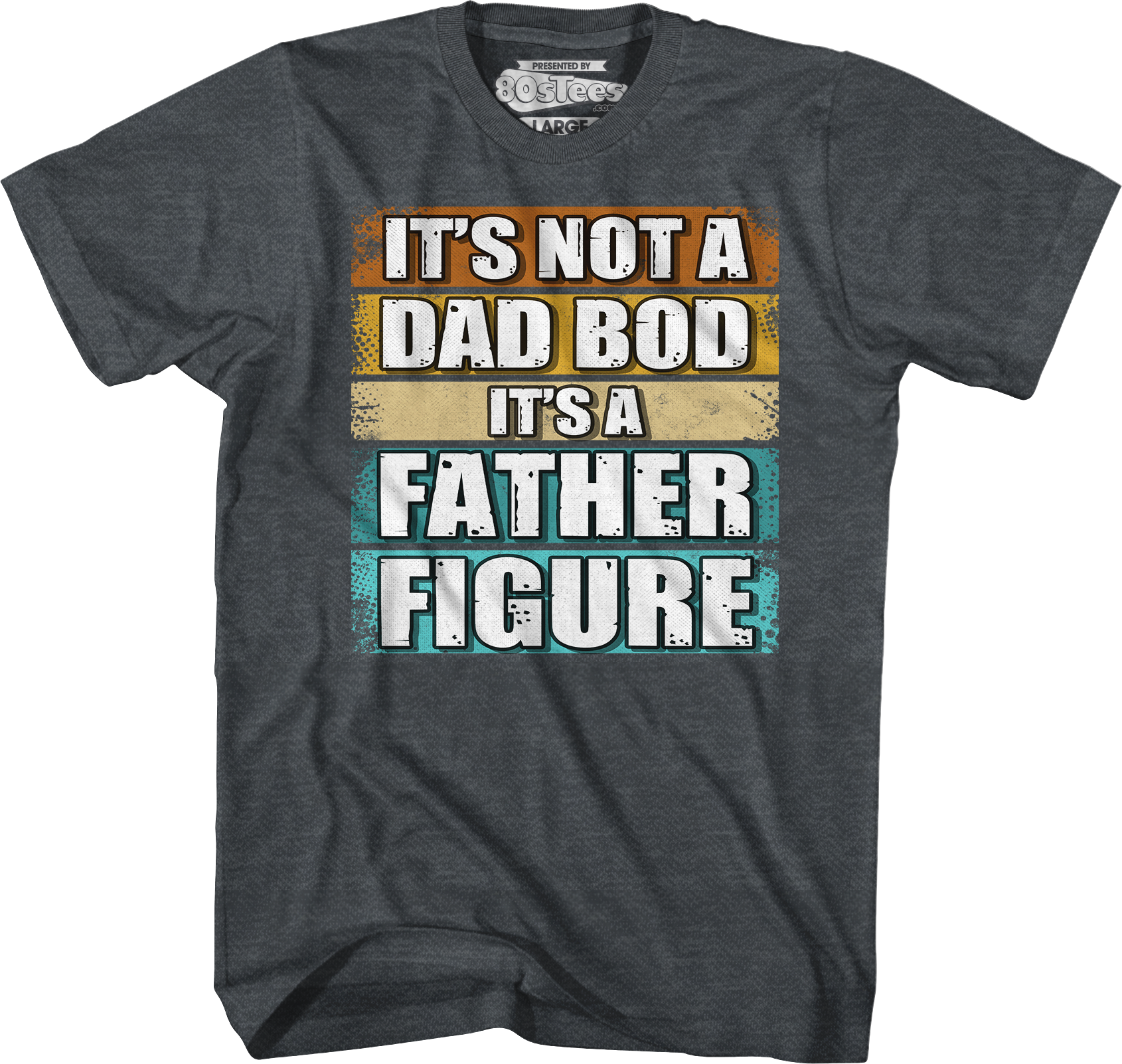It's Not A Dad Bod It's A Father Figure T-Shirt Hoodie, Sweatshirt | CiraTrend.com (Image 5)