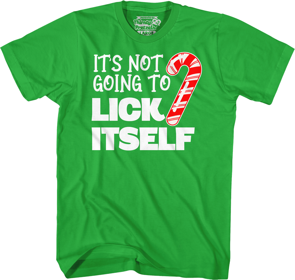 It's Not Going To Lick Itself Candy Cane T-Shirt Hoodie, Sweatshirt | CiraTrend.com (Image 3)