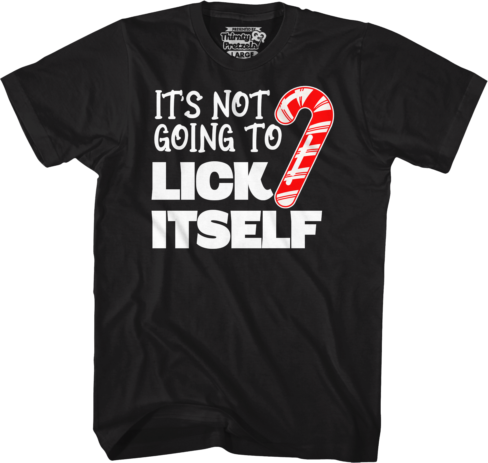It's Not Going To Lick Itself Candy Cane T-Shirt Hoodie, Sweatshirt | CiraTrend.com (Image 1)