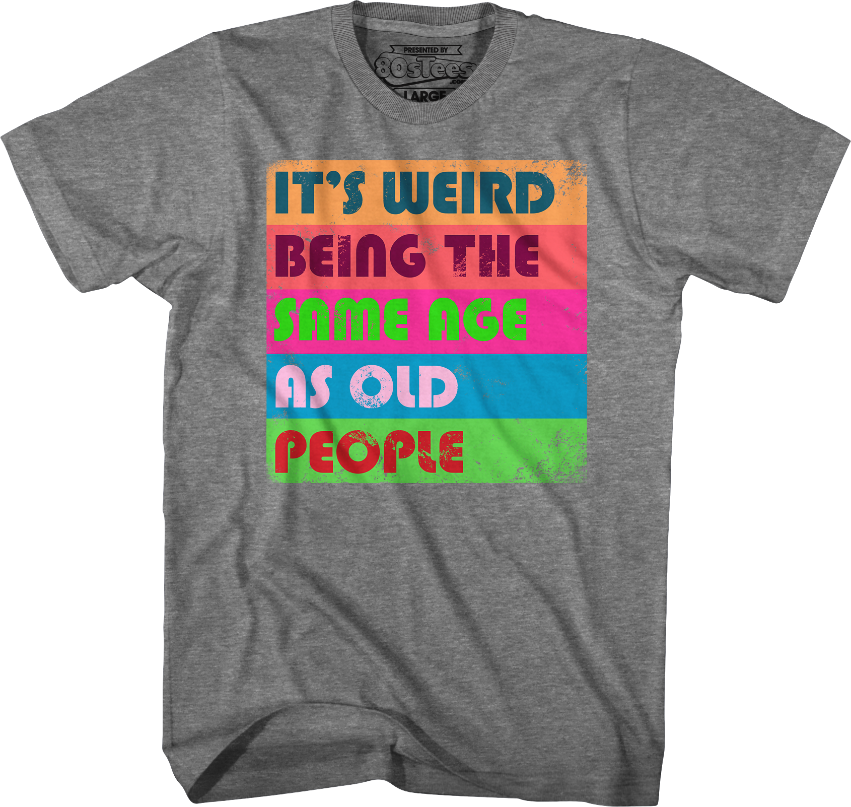 It's Weird Being The Same Age As Old People T-Shirt Hoodie, Sweatshirt | CiraTrend.com (Image 4)