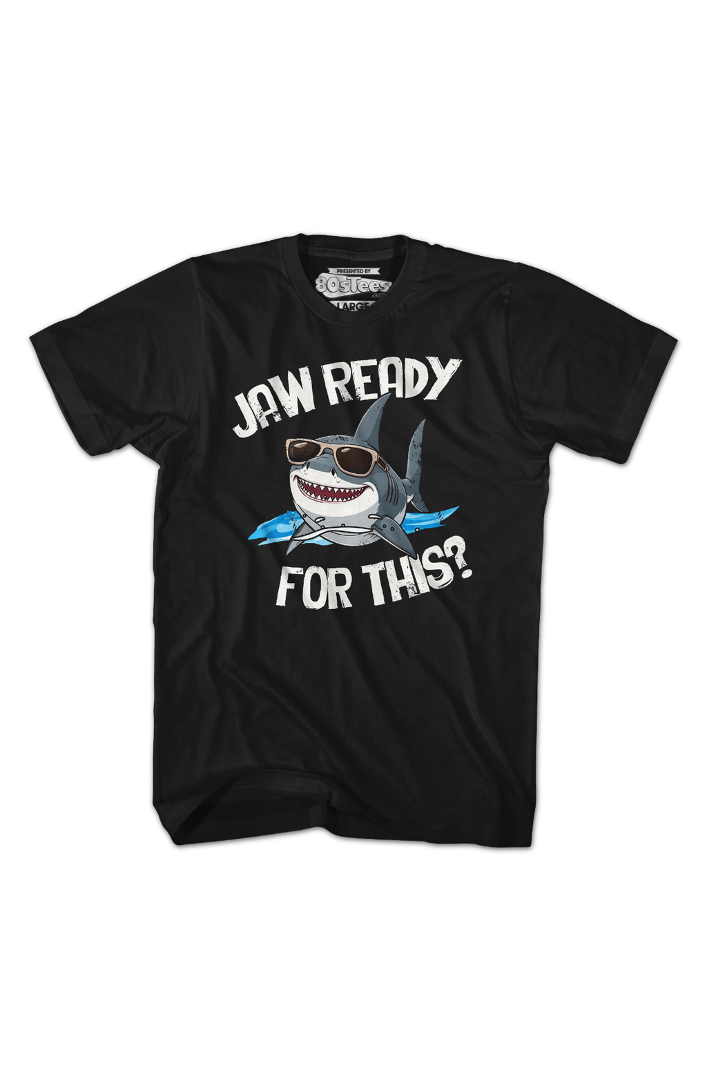 Jaw Ready This Shark Week T-Shirts, Hoodie, Sweatshirt