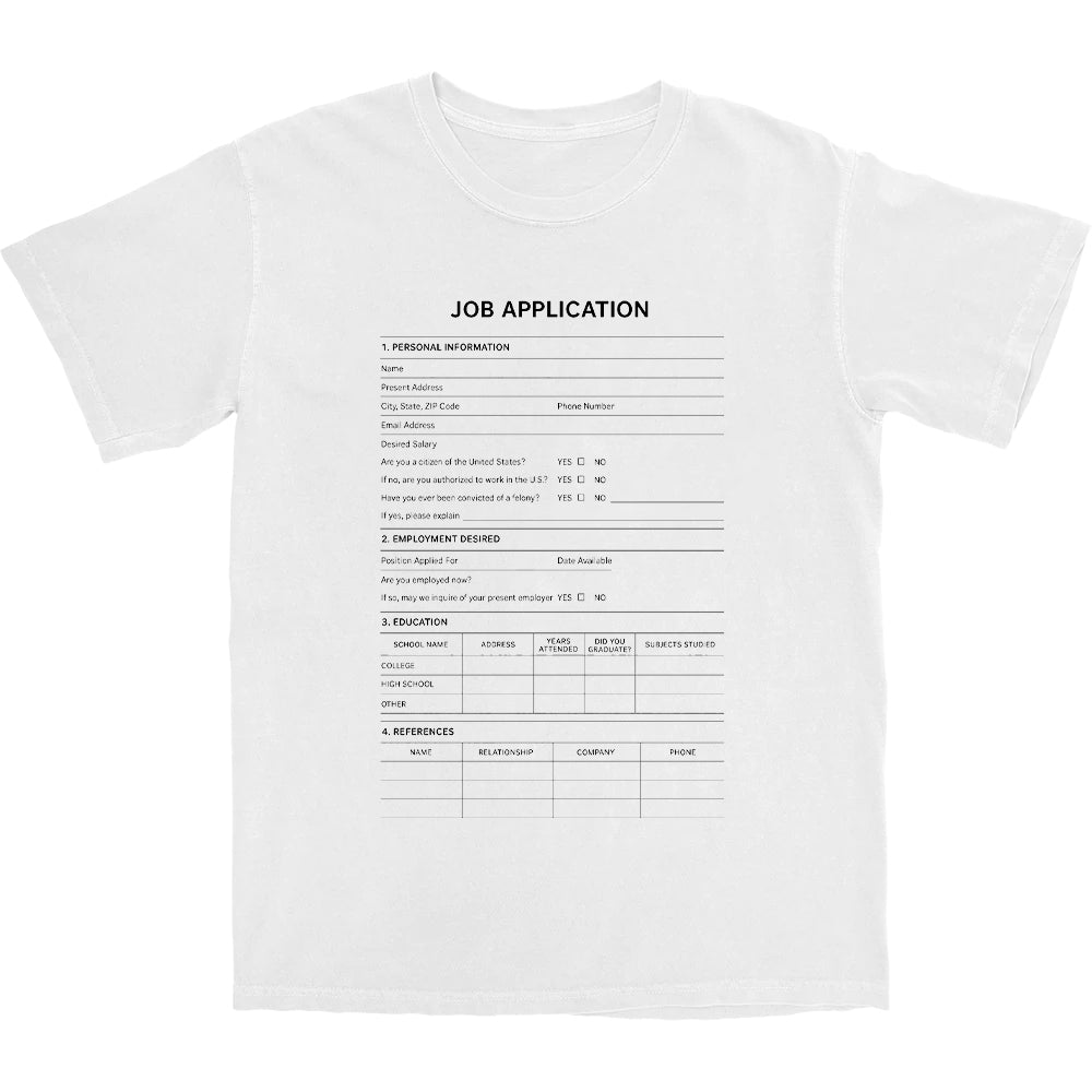 Job Application T Shirt Hoodie, Sweatshirt | CiraTrend.com (Image 1)