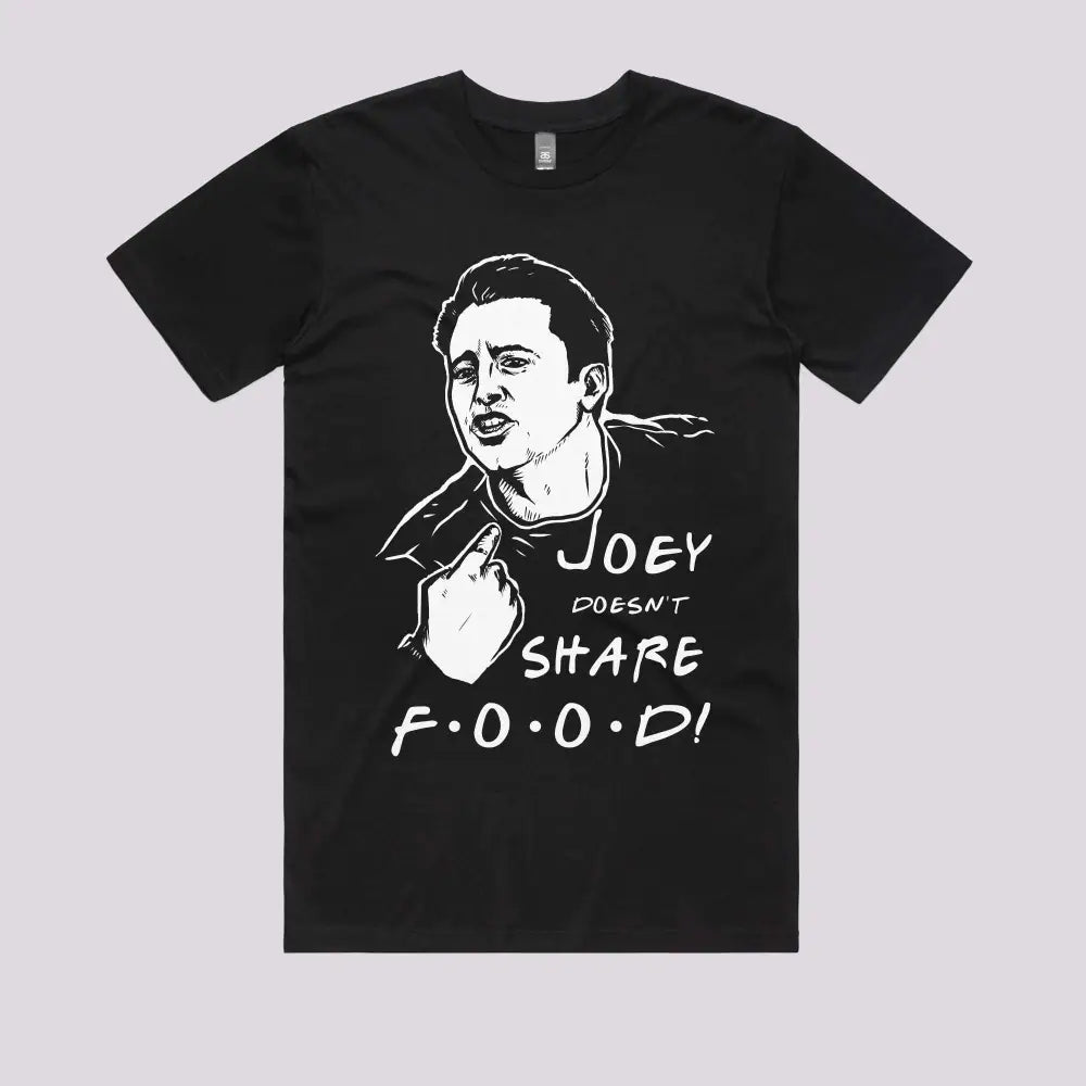 Joey Doesn't Share Food T-Shirt Hoodie, Sweatshirt | CiraTrend.com (Image 2)