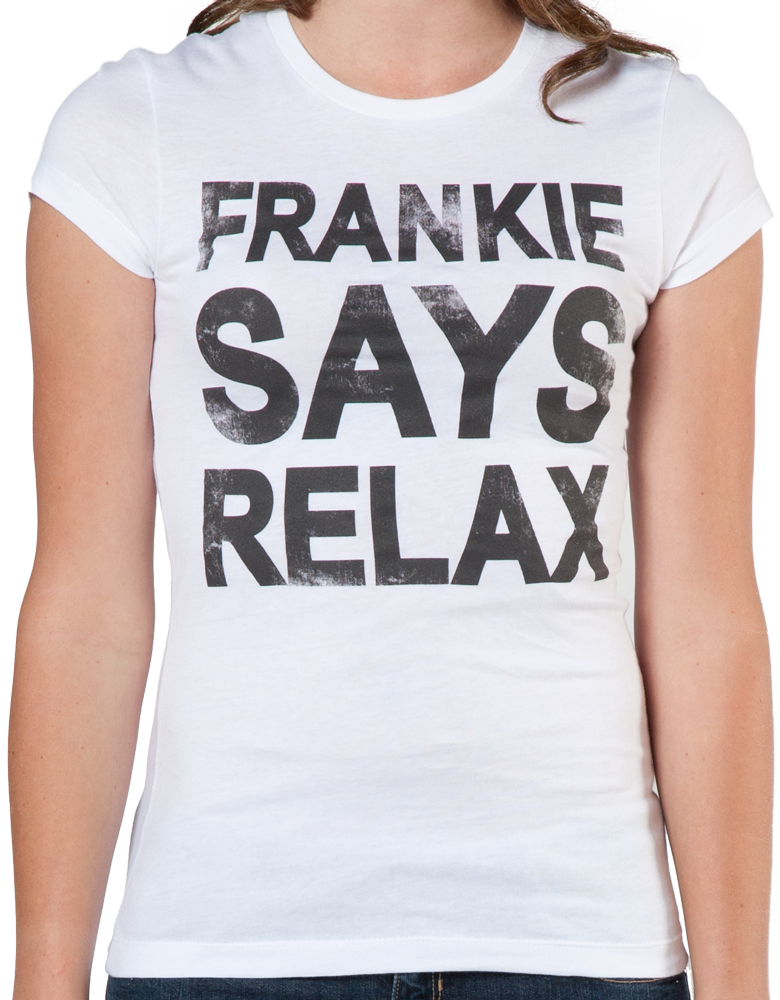 Womens Frankie Says Relax T-Shirt Hoodie, Sweatshirt | CiraTrend.com (Image 1)