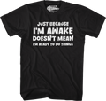 Just Because I'm Awake Doesn't Mean I'm Ready To Do Things T-Shirt Hoodie, Sweatshirt | CiraTrend.com (Image 1)