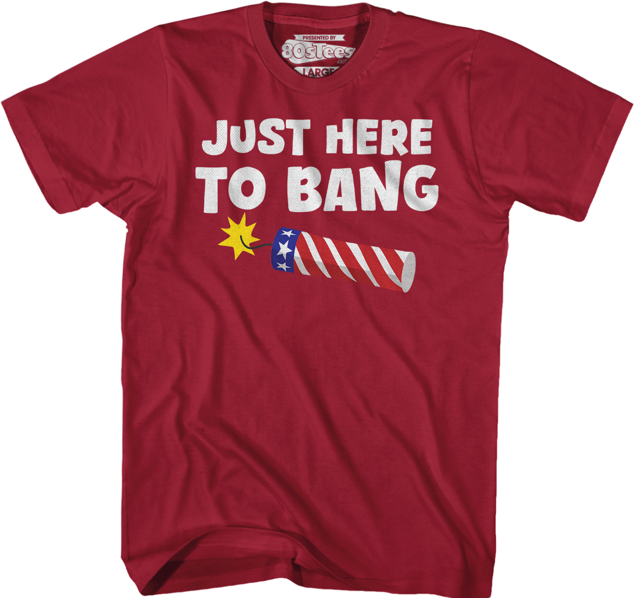 Just Here Bang T-Shirts, Hoodie, Sweatshirt