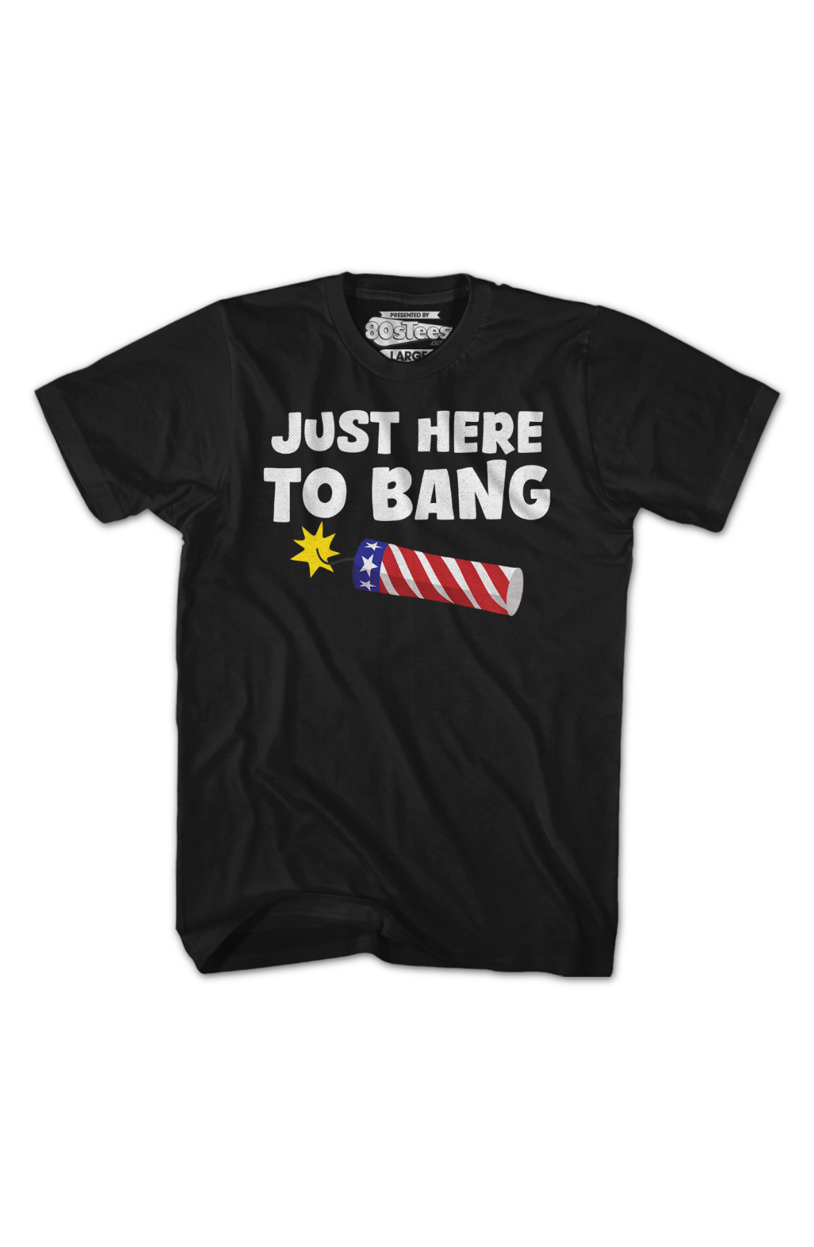 Just Here Bang T-Shirts, Hoodie, Sweatshirt