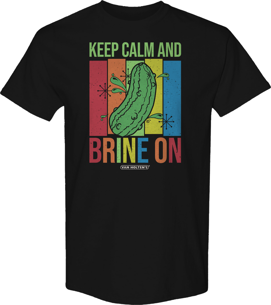 Keep Calm Brine Van Holten'S Pickles T-Shirts, Hoodie, Sweatshirt