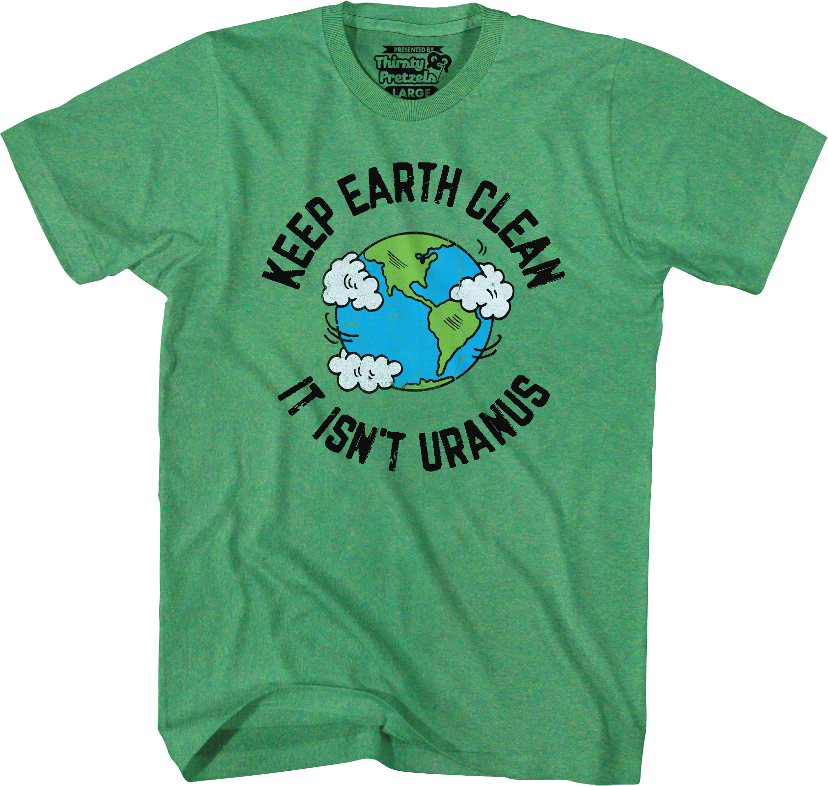 Keep Earth Clean Isn'T Uranus T-Shirts, Hoodie, Sweatshirt