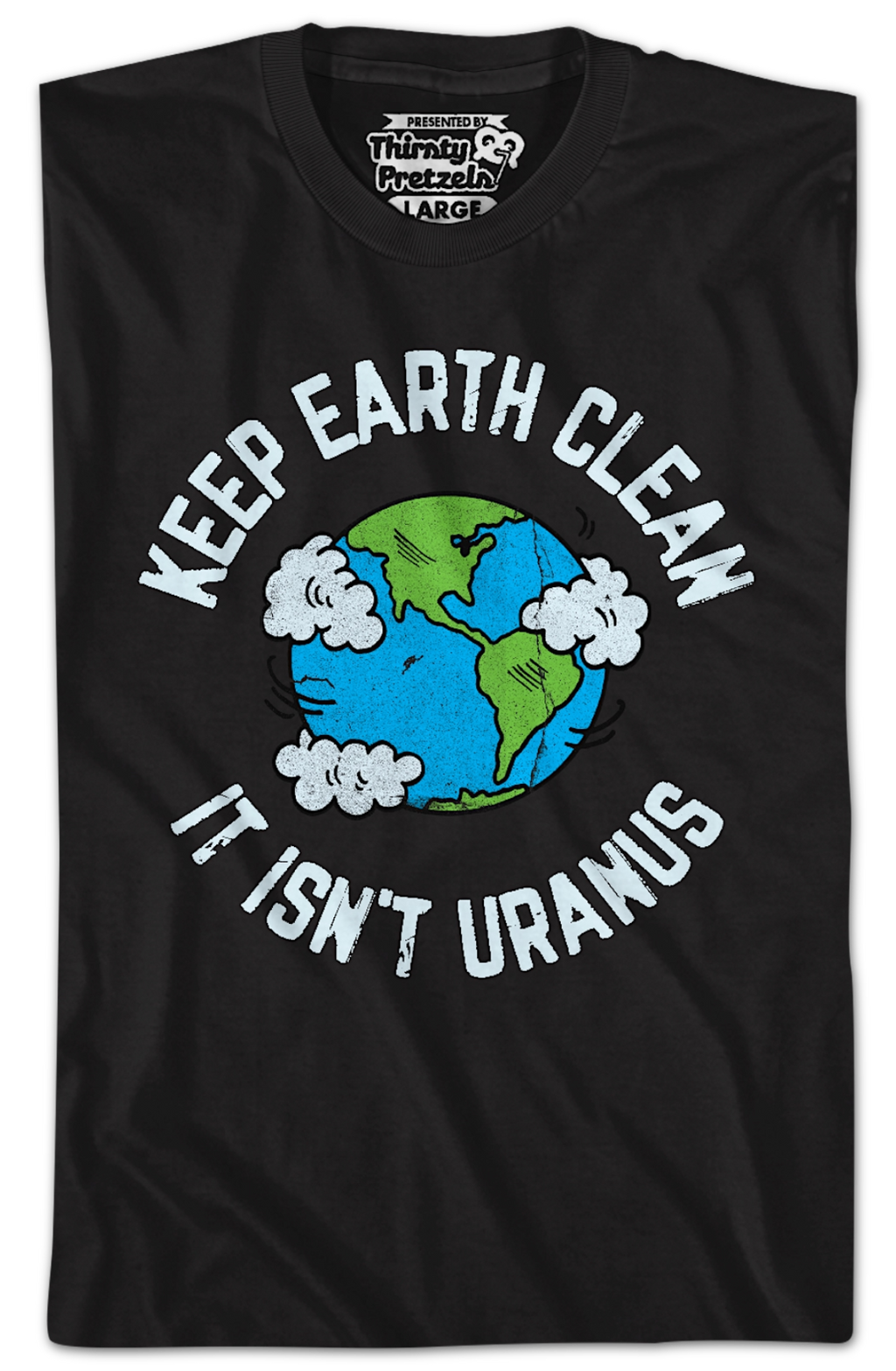 Keep Earth Clean Isn'T Uranus T-Shirts, Hoodie, Sweatshirt