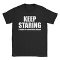 Keep Staring T-Shirt Hoodie, Sweatshirt | CiraTrend.com (Image 1)