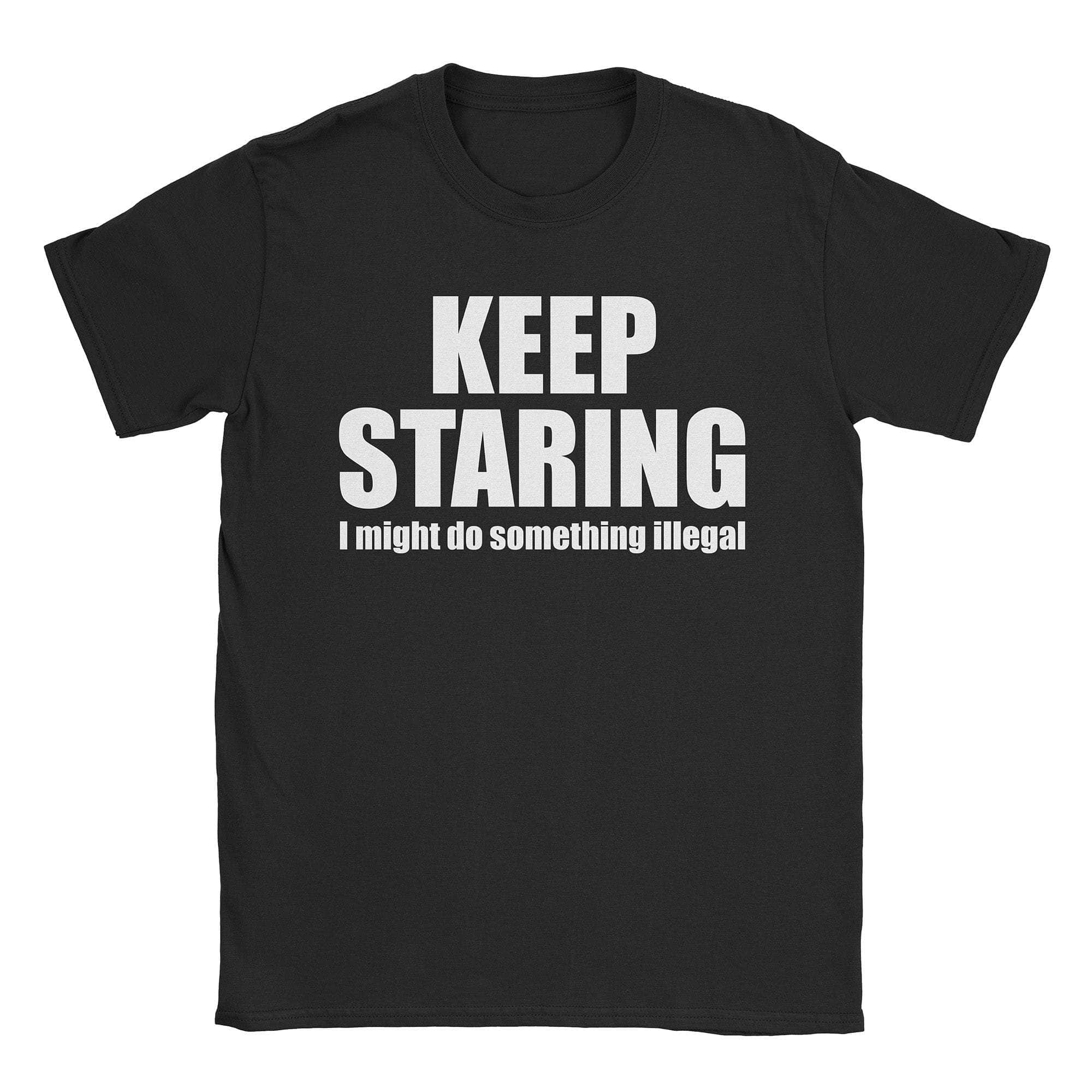 Keep Staring T-Shirt Hoodie, Sweatshirt | CiraTrend.com (Image 1)