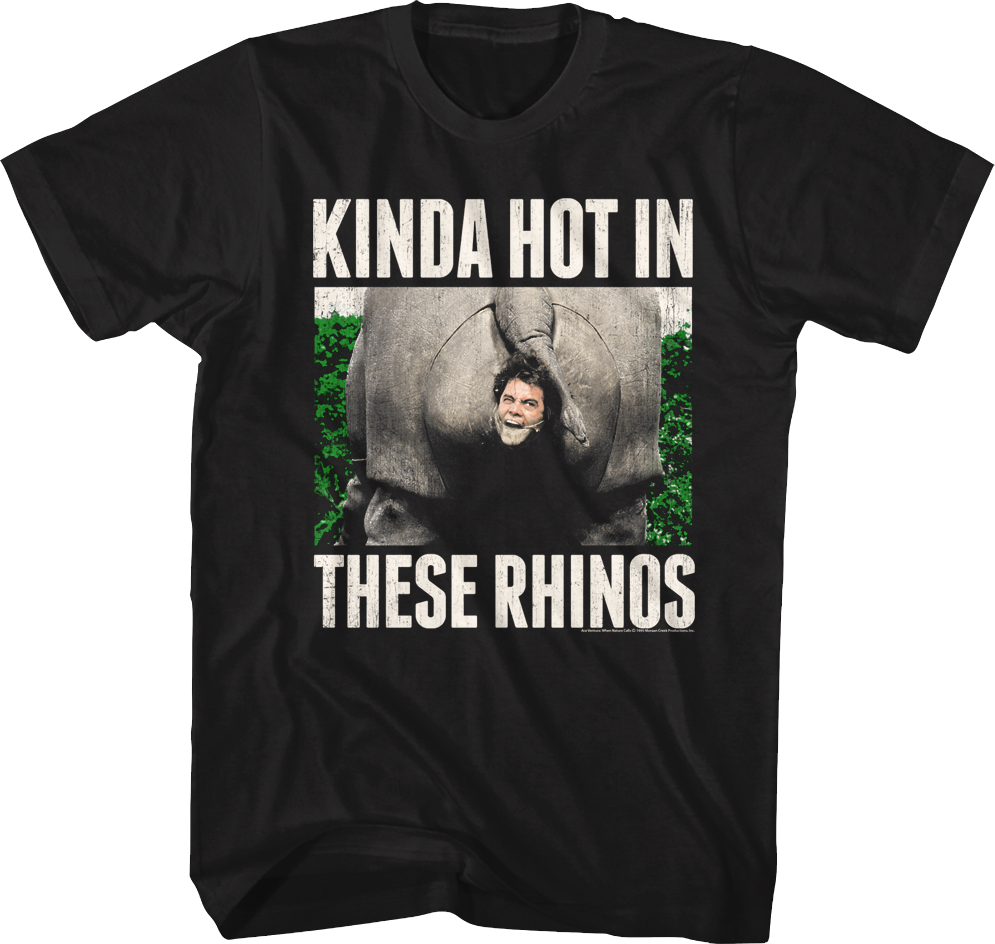Kinda Hot In These Rhinos Ace Ventura T-Shirt Hoodie, Sweatshirt | CiraTrend.com (Image 1)