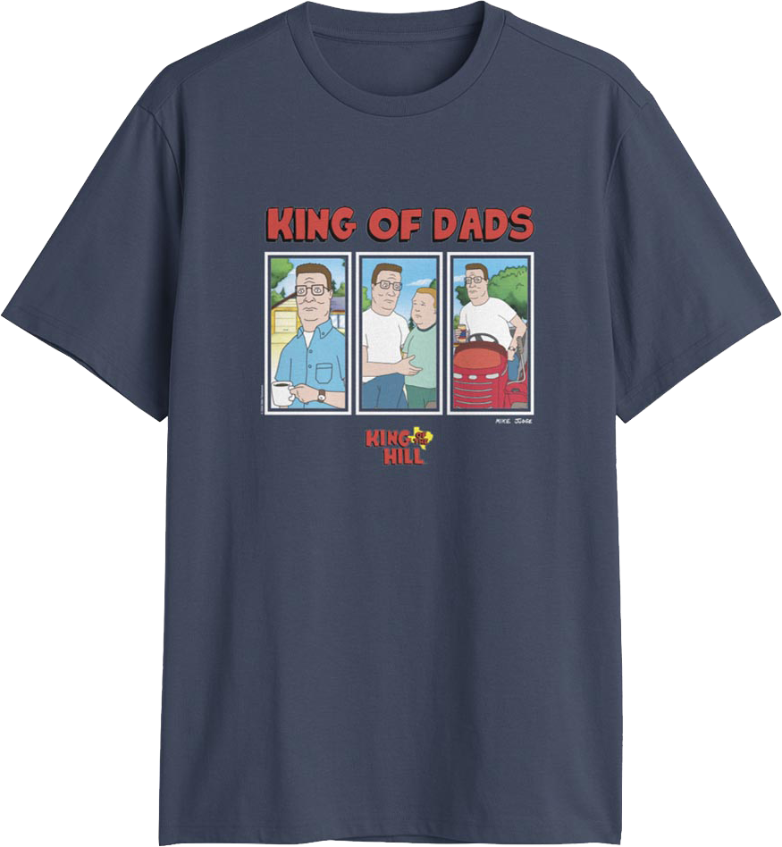 King Of The Dads King Of The Hill T-Shirt Hoodie, Sweatshirt | CiraTrend.com (Image 1)